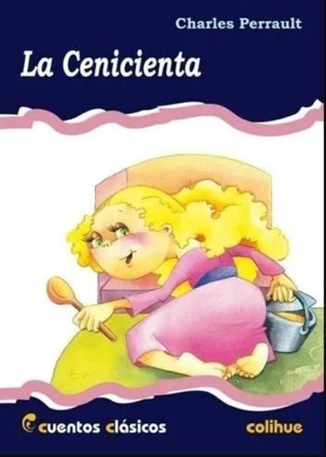 Cenicienta, La - Col.cuentos Clasicos