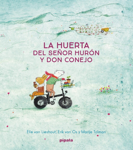 La Huerta Del Señor Hurón Y Don Conejo - Elle Van Lieshout Y