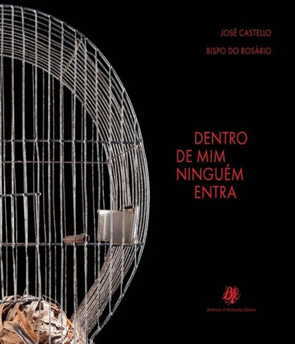 Dentro De Mim Niguem Entra: Dentro De Mim Niguem Entra, De Castello, José. Editora Berlendis & Vertecchia, Capa Mole, Edição 1 Em Português