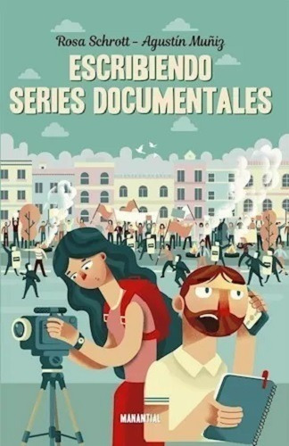 Libro Escribiendo Series Documentales De Rosa Schrott