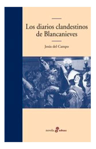 Libro Los Diarios Clandestinos De Blancanieves