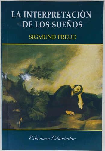 La Interpretacion De Los Sueños - Sigmund Freud- Libro Usado