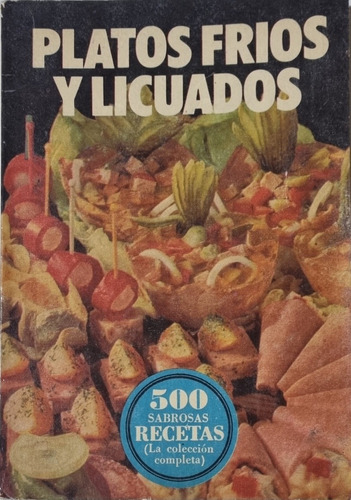 Platos Fríos Y Licuados Edit. Caymi 1979 - Libro De Cocina