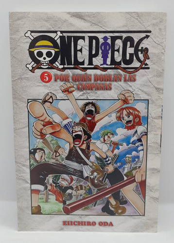 One Piece 5 - Por Quien Doblan Las Campanas- Eiichiro Oda