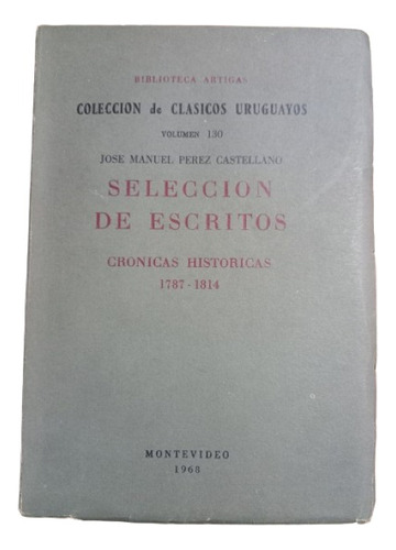 Pérez Castellano.  Escritos. Crónicas Históricas 1787 -1814