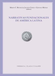 Libro Narrativas Fundacionales De América Latina