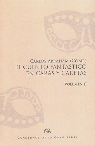 El Cuento Fantástico En Caras Y Caretas. Vol Ii - Abraham