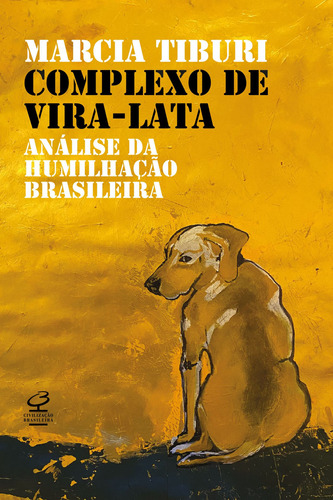 Complexo de vira-lata: Análise da humilhação colonial, de Tiburi, Marcia. Editora José Olympio Ltda., capa mole em português, 2021