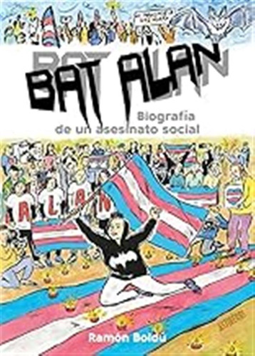 Bat Alan. Biografía De Un Asesinato Social (sillon Orejero) 