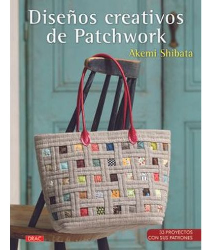 Libro Diseños Creativos De Patchwork