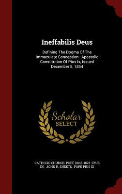 Libro Ineffabilis Deus: Defining The Dogma Of The Immacul...