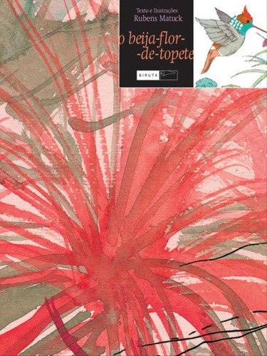 O Beija-flor De Topete, De Matuck, Rubens. Editora Biruta, Capa Mole, Edição 4ª Edição - 2003 Em Português