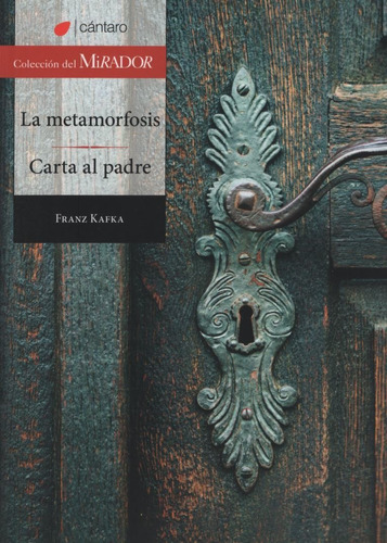 La Metamorfosis - Carta Al Padre. Franz Kafka. Cantaro