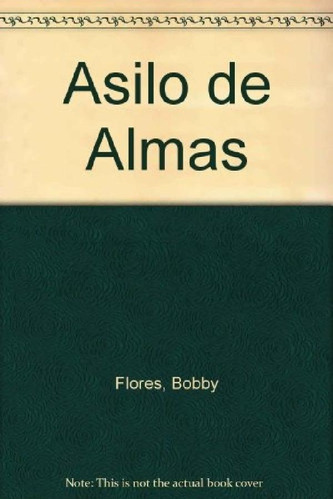 Asilo De Almas - Bobby Flores