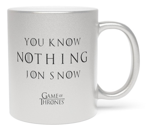 Taza Metalizada - Got - You Know Nothing Jon Snow