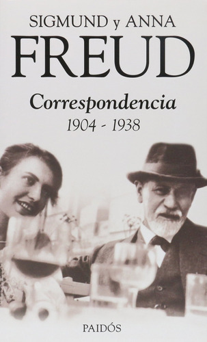 Sigmund Freud Anna Freud Correspondencia 1904 - 1938