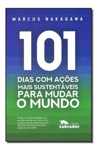 101 Dias Com Acoes Mais Sust Para Mudar O Mundo