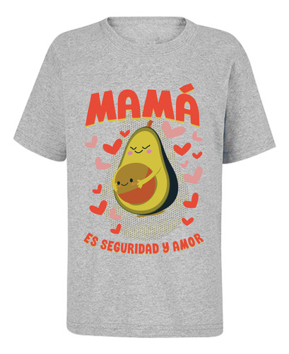 Playera Mamá Es Seguridad Y Amor - Día De Las Madres