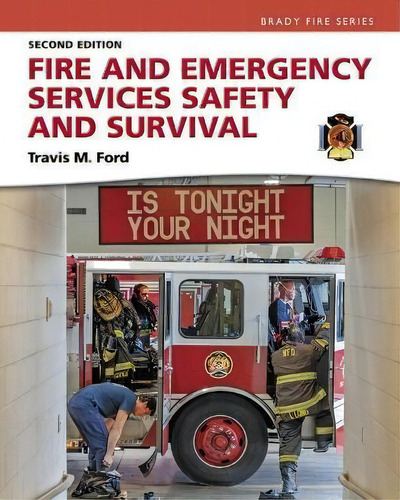 Fire And Emergency Services Safety & Survival, De Travis Ford. Editorial Pearson Education (us) En Inglés