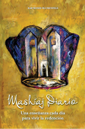 Libro: Mashiaj Diario: Una Enseñanza Cada Dia Para Vivir La 