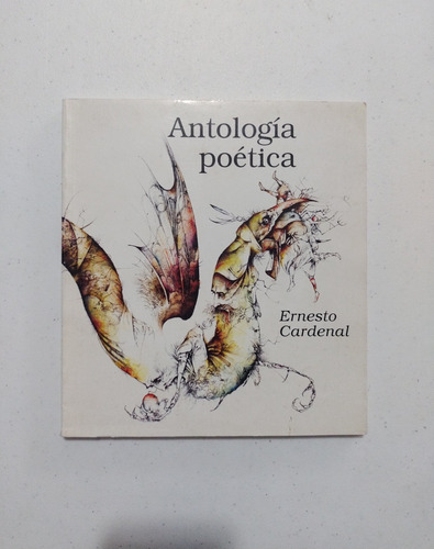 Ernesto Cardenal. Antología Poética. Firmado 