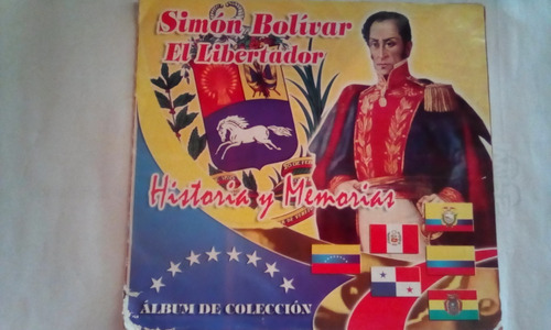 Album Simon Bolivar Historia Y Memorias Mas Barajitas