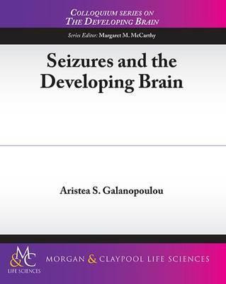Libro Seizures And The Developing Brain - Aristea Galanop...