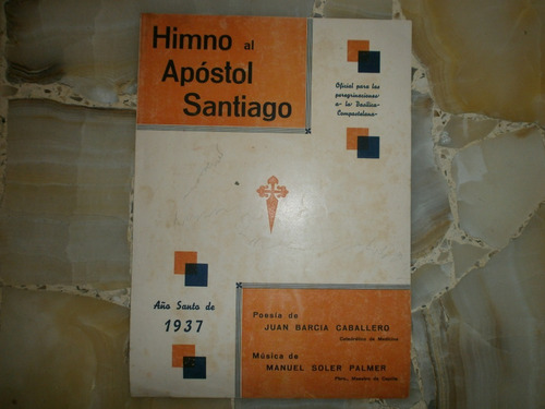 Partitura Himno Al Apostol Santiago Año Santo De 1937 Poesia