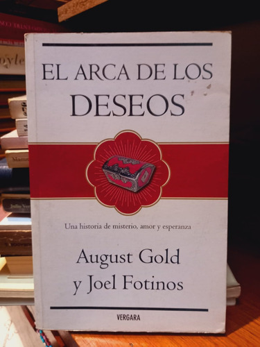 El Arca De Los Deseos. August Gold. Joel Fotinos.