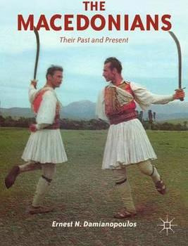 Libro The Macedonians - Ernest N. Damianopoulos