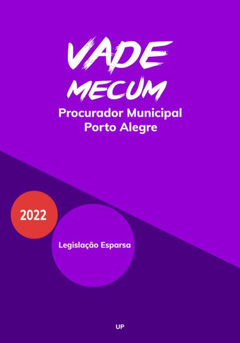 Vademecum Pgm Porto Alegre: legislación dispersa, cursos avanzados. Aplicable, vol. 1. Editorial Clube De Autores, tapa blanda, edición 1 en portugués, 2022