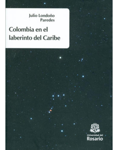 Libro- Colombia En El Laberinto Del Caribe