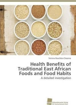 Health Benefits Of Traditional East African Foods And Foo...