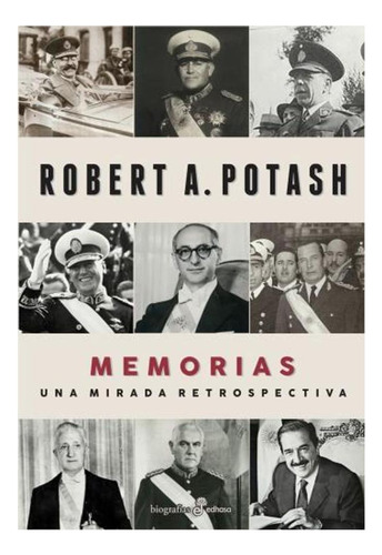 Memorias. Una Mirada Retrospectiva. A. Potash Robert