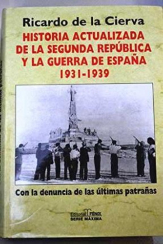 Historia Actualizada De La Segunda Republica 1931-1939 / Upd