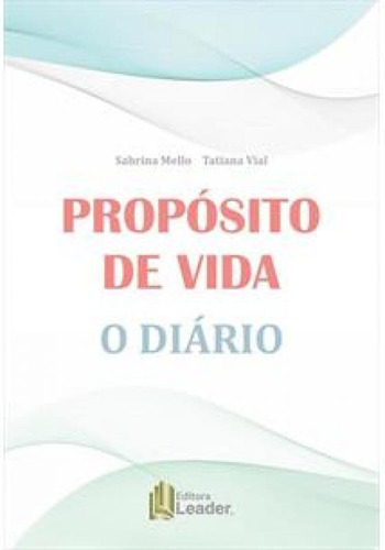 Propósito De Vida! : O Diário