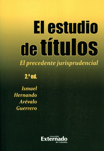 Estudio De Titulos (2ª Ed) El Precedente Jurisprudencial