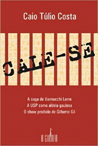 Cale-se, De Caio Tulio Costa. Editora A Girafa Em Português