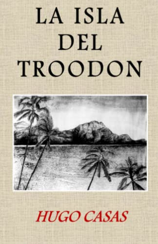 La Isla Del Troodon: O La Aventura De Un Joven Grumete