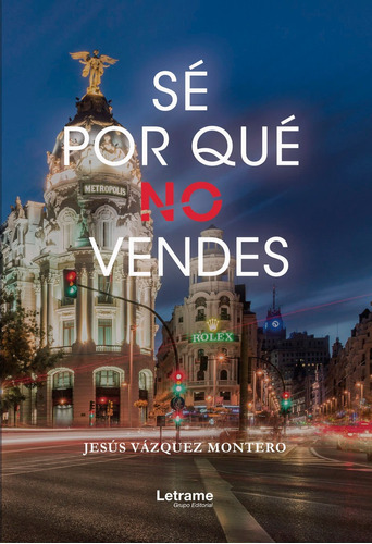 Sãâ© Por Quãâ© No Vendes, De Vázquez Montero, Jesús. Editorial Letrame S.l., Tapa Blanda En Español