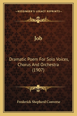 Libro Job: Dramatic Poem For Solo Voices, Chorus And Orch...