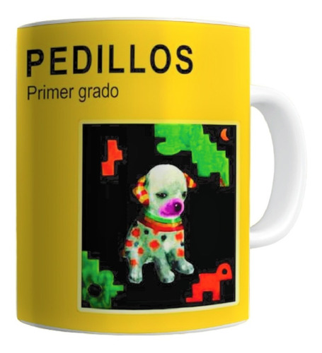 Taza Unos Pedillos Perrito Del Meme Primer Grado Meme Perrit