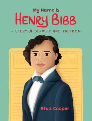 Libro My Name Is Henry Bibb: A Story Of Slavery And Freed...