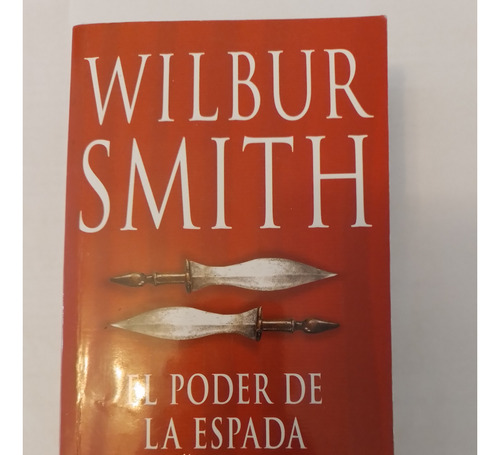 Libro: El Poder De La Espada, Wilbur Smith