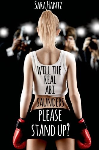 Will The Real Abi Saunders Please Stand Upr (entangled Teen)