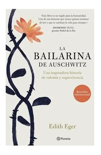 La Bailarina De Auschwitz De Edith Eger Novela Historica 