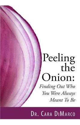 Libro Peeling The Onion: Finding Out Who You Were Always ...