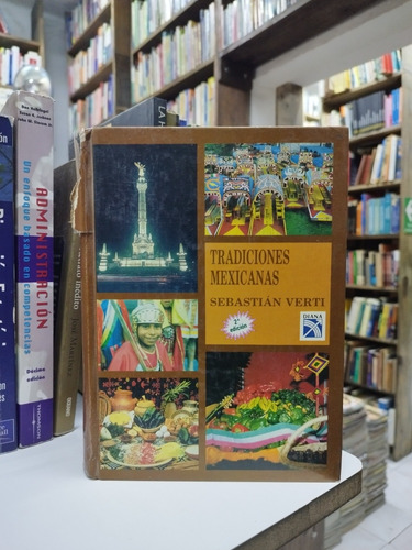 Libro. Tradiciones Mexicanas. Sebastián Verti. 