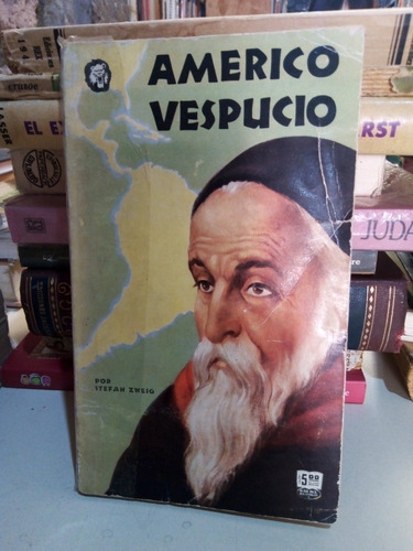 Americo Vespucio - Stefan Zweig