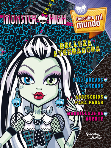 Monster High - Descubre Mi Mundo Belleza Terrorifica: ¡Sé tú, sé única, sé Monster High!, de Mattel. Serie 9584241887, vol. 1. Editorial Grupo Planeta, tapa blanda, edición 2014 en español, 2014